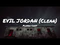 EVIL JORDAN By Playboi Carti Clean Lyrics