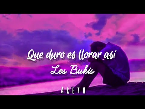 Que duro es llorar así [Letra] Los Bukis