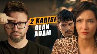 2 KARISI OLAN ADAM - HALEF DİZİ ELEŞTİRİSİ