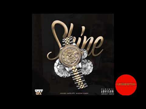 Chizz Capo ft. Mizzie CA$H - Shine (Audio)
