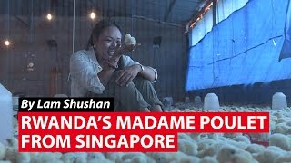 Rwanda's "Madame Poulet" From Singapore | CNA Insider