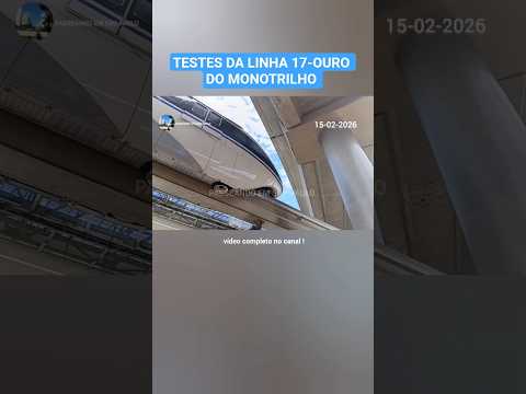 TESTES DO TREM DA LINHA 17-OURO DO MONOTRILHO DE SÃO PAULO SP ZONA SUL