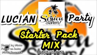 Dj Karate Presents: LUCIAN PARTY STARTER PACK MIX - Hosted by Motto