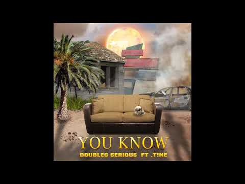 Doubleg serious - YOU KNOW Ft.T!NE [ OFFICIAL AUDIO ]