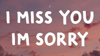 Gracie Abrams - I miss You I&#39;m Sorry (Lyrics)