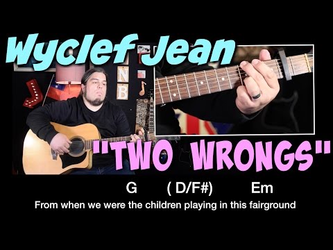 Two Wrongs - Wyclef Jean GUITAR TUTORIAL
