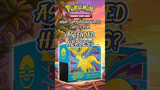 What's Your Favourite Card From Ascended Heroes? 👀