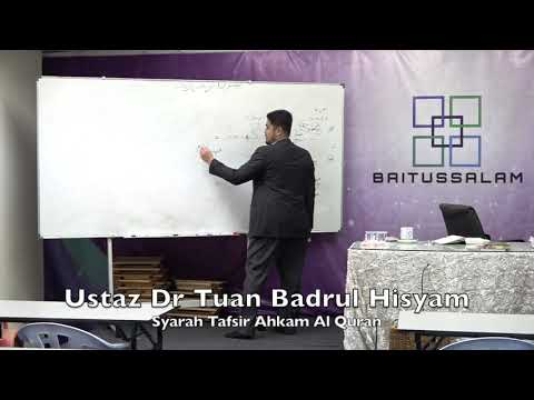 20190801 Ustaz Dr Tuan Badrul Hisyam : Syarah Tafsir Ahkam Al Quran