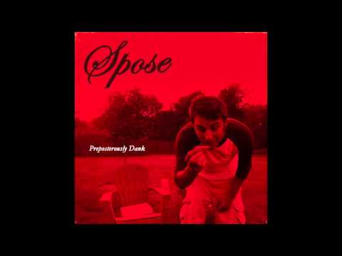 Spose - "Preposterously Dank" OFFICIAL VERSION
