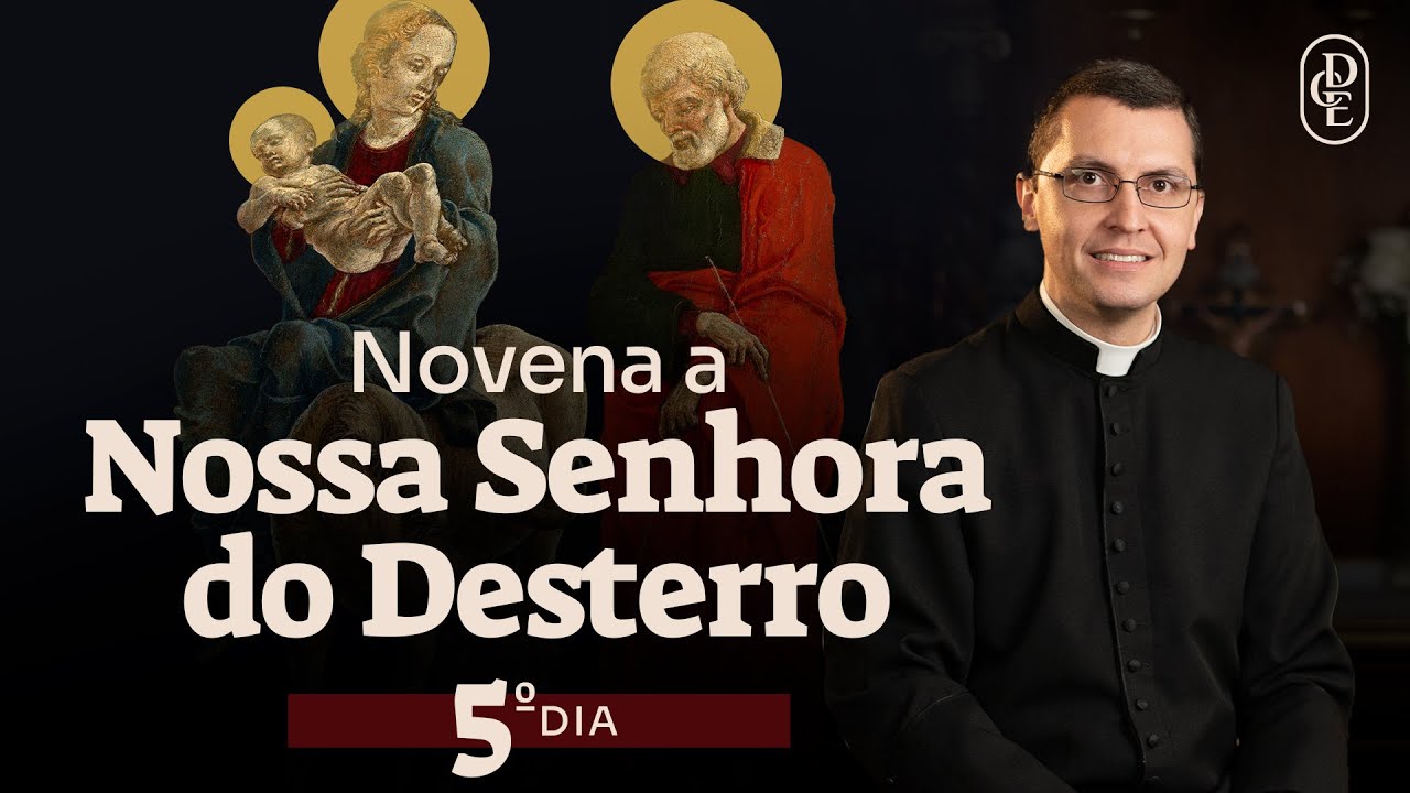 Novena a Nossa Senhora do Desterro - 5º dia