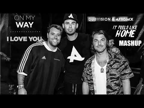 Dubvision&Afrojack&Axwell&Ingrosso - Feels Like Home On My Way I love U (Korbinian Schindler Mashup)