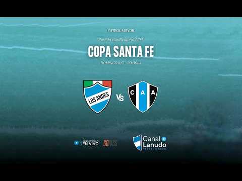 Los Andes vs Atlético Acebal | Cupo clasificatorio copa Santa Fe - Ida