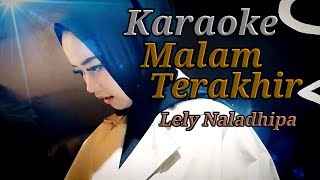 Download lagu Malam Terakhir Karaoke duet Lely Naladhipa @lelynaladhipa mp3