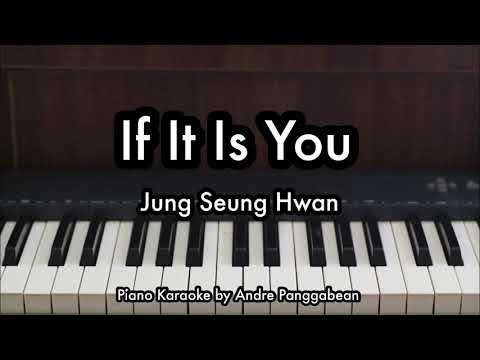 If It Is You - Jung Seung Hwan (OST. Another Miss Oh) | Piano Karaoke by Andre Panggabean