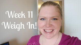 Weigh In Wednesday! Week 11! (Sorry, guys, this one is right!)