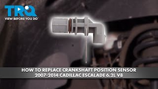 How to Replace Crankshaft Position Sensor 2007-2014 Cadillac Escalade 6.2L V8