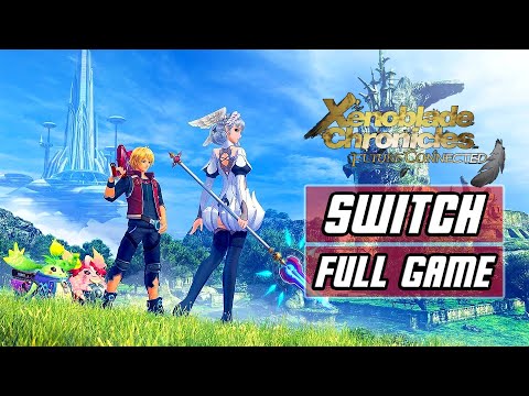Xenoblade Chronicles: Future Connected - Gameplay Walkthrough FULL GAME (SWITCH)