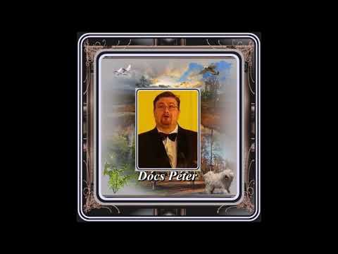 Dócs Péter : Már ezután úgy élem világom