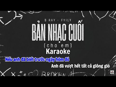 Karaoke | BẢN NHẠC CUỐI (cho em) | B Ray | "FYILY" Album