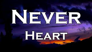 Heart - Never (Lyrics)
