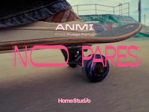 NO PARES - ANMI, FUEGOFATUO (Video Oficial)