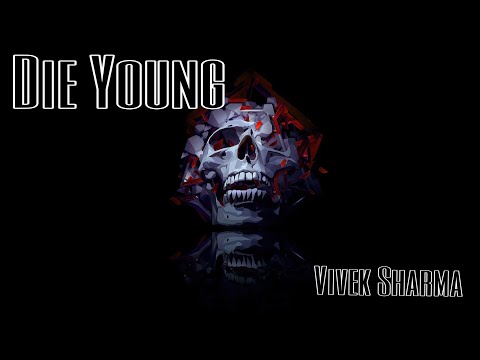 Die Young !! Vivek Sharma !! Official audio !! Prod by Tommy G..