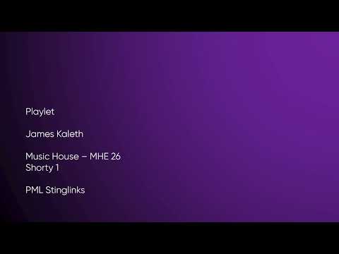 Playlet - James Kaleth | Music House (MHE 26) [Full Track] - PML Stinglinks #972