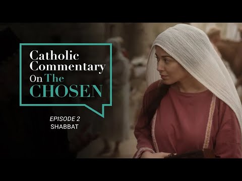 Shabbat: Peter, Matthew, and Mary Magdalene | Catholic Commentary on The Chosen | Season 1 (Ep. 2)