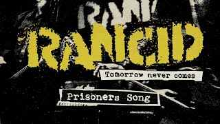 Rancid - &quot;Prisoners Song&quot; (Full Album Stream)