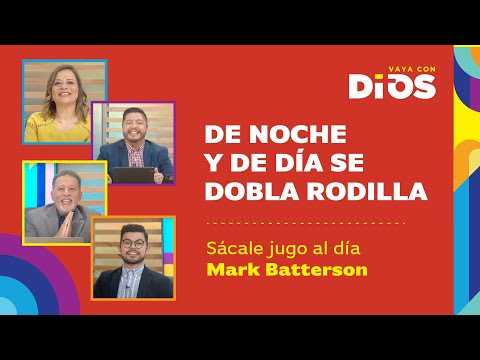 VayaConDios Ep.497 -De noche y de día se dobla rodilla