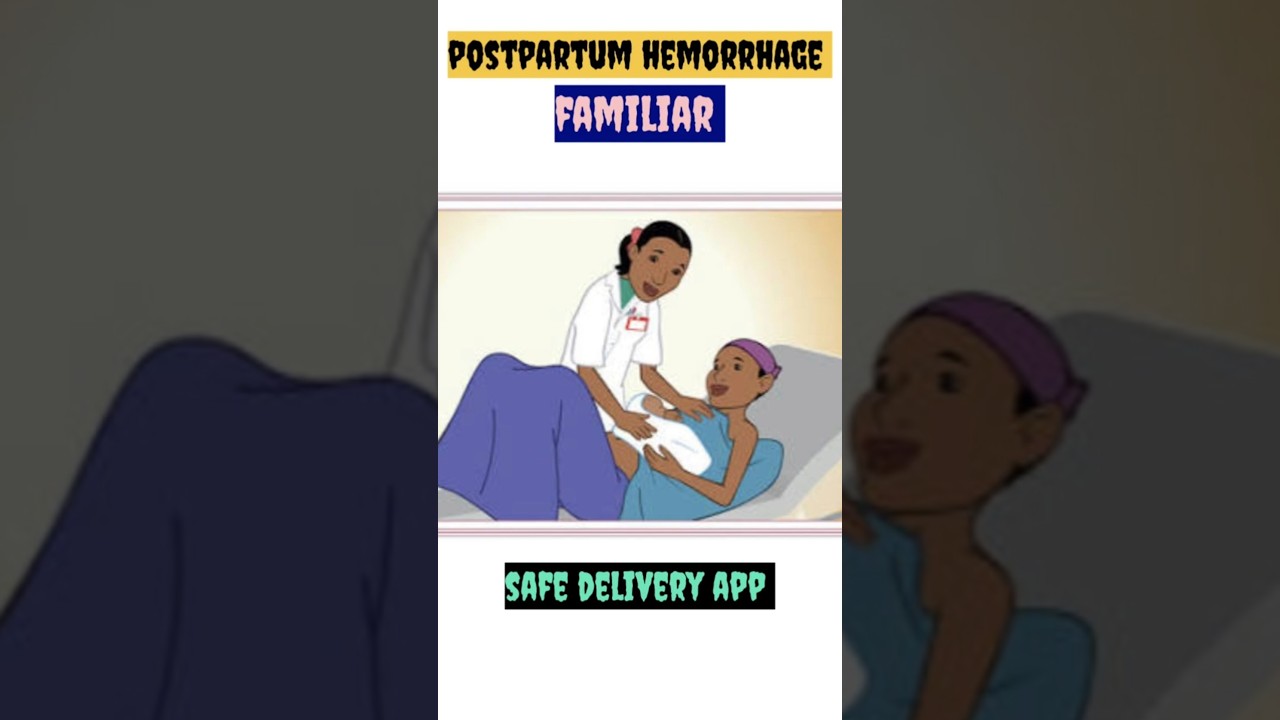 Safe delivery app || Postpartum hemorrhage ( Familiar step )