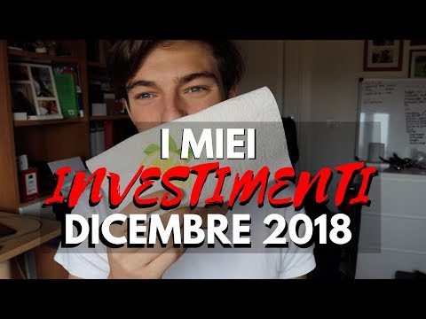 , title : 'I Miei Investimenti #Dicembre2018'