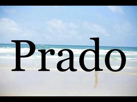 How To Pronounce Prado🌈🌈🌈🌈🌈🌈Pronunciation Of Prado