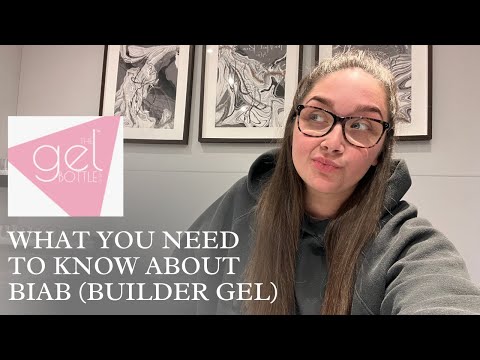 THE GEL BOTTLE INC | WHAT YOU NEED TO KNOW ABOUT BIAB (BUILDER GEL)