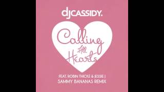 DJ Cassidy feat. Robin Thicke & Jessie J - Calling All Hearts (Sammy Bananas Remix)