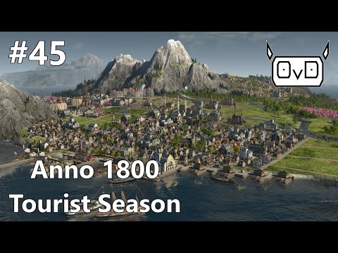 WORLD TOUR AND FAREWELL TO EASTMOUTH | Let's play Anno 1800: Tourist Season Part 45