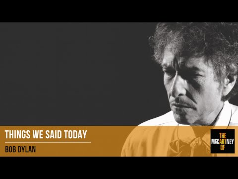 Bob Dylan - Things We Said Today