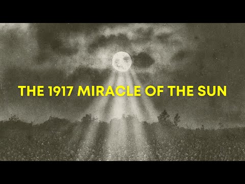 The Sun Did Something BIZARRE in 1917... The Miracle of Fatima Explained