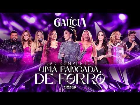 Galícia - DVD Uma Pancada De Forró (Completo) - Feat: Seu Desejo, Limão Com Mel, Marcia Fellipe