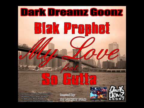 Blak Prophet feat. So Gutta - My Love (50 Cent Beat)