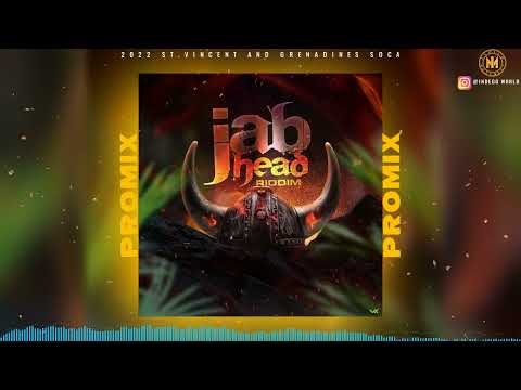 Jab Head Riddim Promix - Tallpree | Bunji Garlin | Fay-Ann Lyons | Mandella linkz & More | Soca 2022