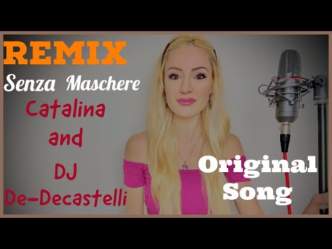 CATALINA and DJ De -Decastelli - Senza Maschere ( REMIX ) ORIGINAL SONG