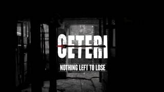 CETERi - Nothing Left To Lose