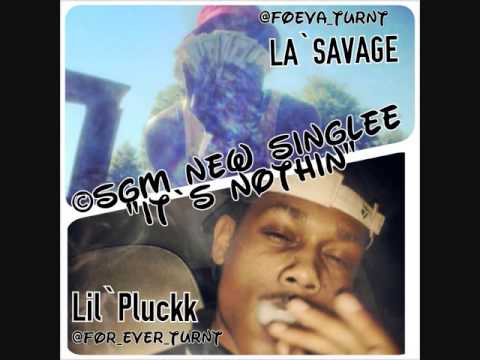 SGM PLUCK AND SGM SAVAGE- IT''S NOTHIN