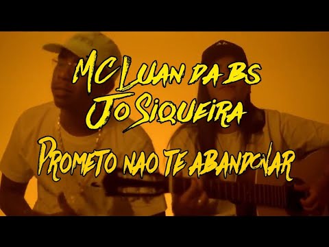 TIPOGRAFIA: MC Luan da BS e Jô Siqueira - Prometo não te abandonar (Vídeo para Status)