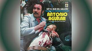 Antonio Aguilar - Soy El Hijo Del Gallero (1978) Disco Completo - Discos Musart México, S.A. De C.V.