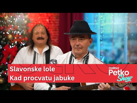 Slavonske lole - Kad procvatu jabuke | Dalibor Petko Show | CMC TV