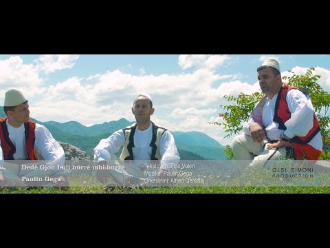 Paulin Gega - Dede Gjon Luli burre mbi burre (Official Video 4K)
