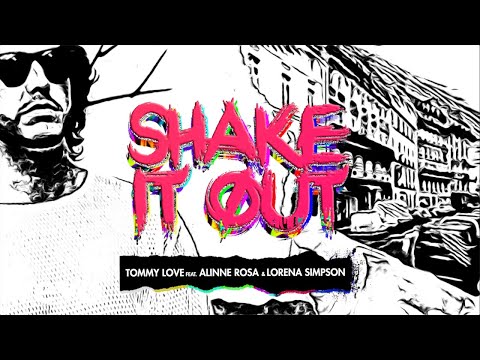 DJ Tommy Love - Shake It Out ft. Alinne Rosa, Lorena Simpson