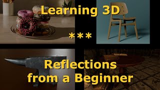 A beginner's reflections on learning 3D